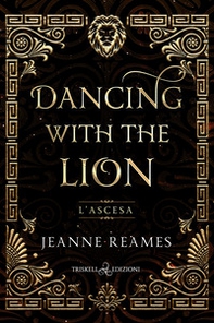 L'ascesa. Dancing with the lion - Librerie.coop L'ascesa. Dancing with the lion - Librerie.coop