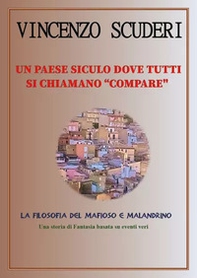 Un paese siculo dove tutti si chiamano "Compare". La filosofia del mafioso e malandrino - Librerie.coop