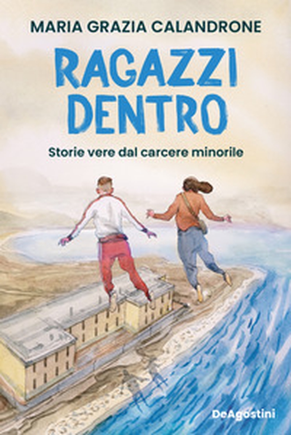 Ragazzi dentro. Storie vere dal carcere minorile - Librerie.coop