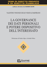 La governance dei dati personali e potere dispositivo dell'interessato - Librerie.coop
