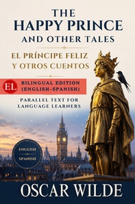 The happy prince and other tales-El príncipe feliz y otros cuentos - Librerie.coop