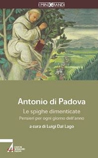 Le spighe dimenticate. Pensieri per ogni giorno dell'anno - Librerie.coop