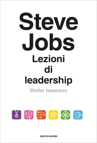 Steve Jobs. Lezioni di leadership - Librerie.coop