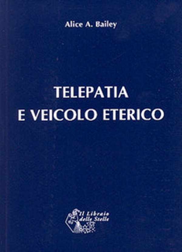Telepatia e veicolo eterico - Librerie.coop Telepatia e veicolo eterico - Librerie.coop