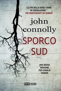 Sporco sud. Una nuova indagine per Charlie Parker - Librerie.coop Sporco sud. Una nuova indagine per Charlie Parker - Librerie.coop
