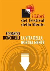 La vita della nostra mente - Librerie.coop La vita della nostra mente - Librerie.coop