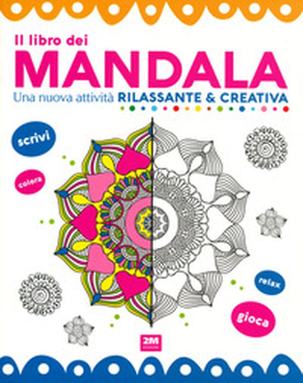 Il libro dei mandala. Una nuova attività rilassante & creativa - Librerie.coop Il libro dei mandala. Una nuova attività rilassante & creativa - Librerie.coop