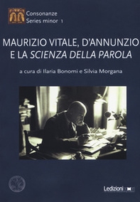 Maurizio Vitale, D'Annunzio e la «scienza della parola» - Librerie.coop