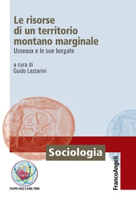 Le risorse di un territorio montano marginale. Usseaux e le sue borgate - Librerie.coop Le risorse di un territorio montano marginale. Usseaux e le sue borgate - Librerie.coop