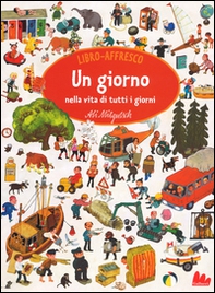 Un giorno nella vita di tutti i giorni. Libro affresco - Librerie.coop