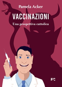 Vaccinazioni. Una prospettiva cattolica - Librerie.coop