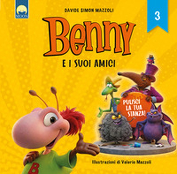 Pulisci la tua stanza! Benny e i suoi amici - Librerie.coop