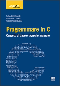 Programmare in C. Concetti di base e tecniche avanzate - Librerie.coop Programmare in C. Concetti di base e tecniche avanzate - Librerie.coop