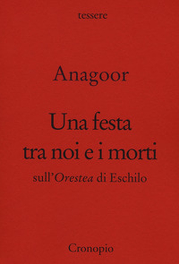 Una festa tra noi e i morti. Sull'Orestea di Eschilo - Librerie.coop Una festa tra noi e i morti. Sull'Orestea di Eschilo - Librerie.coop