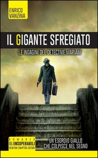 Il gigante sfregiato. Le indagini del detective Mariani - Librerie.coop