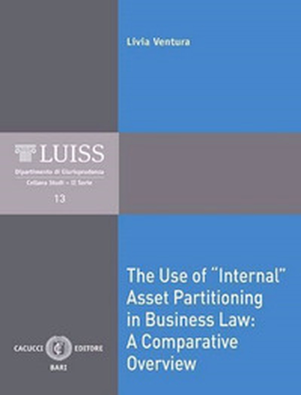 The Use of «Internal» Asset Partitioning in Business Law: a Comparative Overview - Librerie.coop
