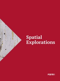 Spatial explorations. Ediz. italiana e inglese - Librerie.coop
