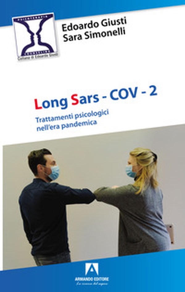 Long SARS-Cov-2. Trattamenti psicologici nell'era pandemica - Librerie.coop Long SARS-Cov-2. Trattamenti psicologici nell'era pandemica - Librerie.coop
