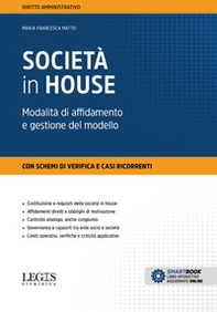 Società in house. Modalità di affidamento e gestione del modello - Librerie.coop