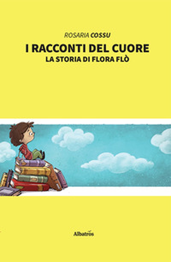 I racconti del cuore. La storia di Flora Flò - Librerie.coop I racconti del cuore. La storia di Flora Flò - Librerie.coop