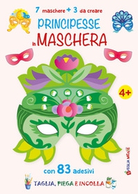 Principesse in maschera. 7 maschere + 3 da creare - Librerie.coop Principesse in maschera. 7 maschere + 3 da creare - Librerie.coop