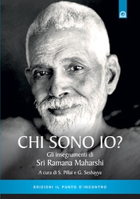 Chi sono io? Gli insegnamenti di Sri Ramana Maharshi - Librerie.coop