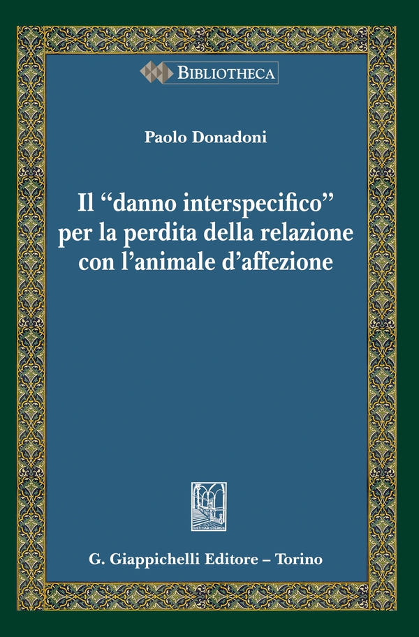 Il "danno interspecifico" per la perdita della relazione con l'animale d'affezione - e-book - Librerie.coop Il "danno interspecifico" per la perdita della relazione con l'animale d'affezione - e-book - Librerie.coop