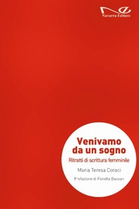 Venivamo da un sogno. Ritratti di scrittura femminile - Librerie.coop Venivamo da un sogno. Ritratti di scrittura femminile - Librerie.coop