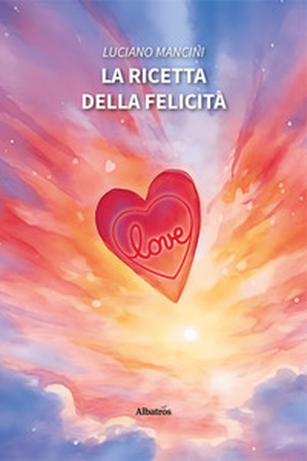 La ricetta della felicità - Librerie.coop La ricetta della felicità - Librerie.coop