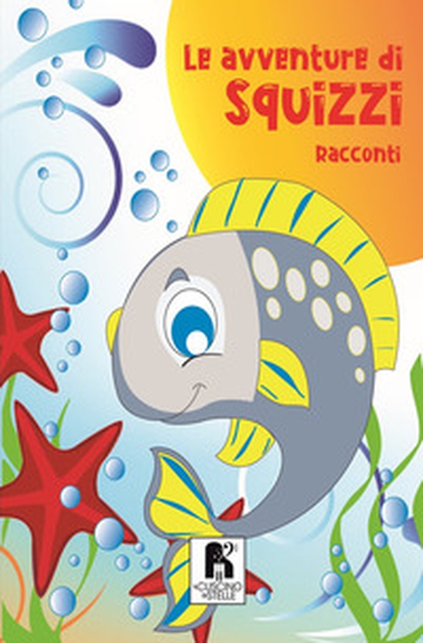 Le avventure di Squizzi - Librerie.coop Le avventure di Squizzi - Librerie.coop