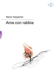 Ama con Rabbia - Librerie.coop
