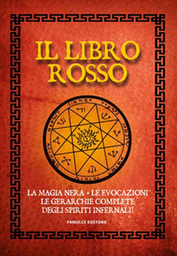 Il libro rosso. La magia nera, le evocazioni, le gerarchie complete degli spiriti infernali - Librerie.coop Il libro rosso. La magia nera, le evocazioni, le gerarchie complete degli spiriti infernali - Librerie.coop