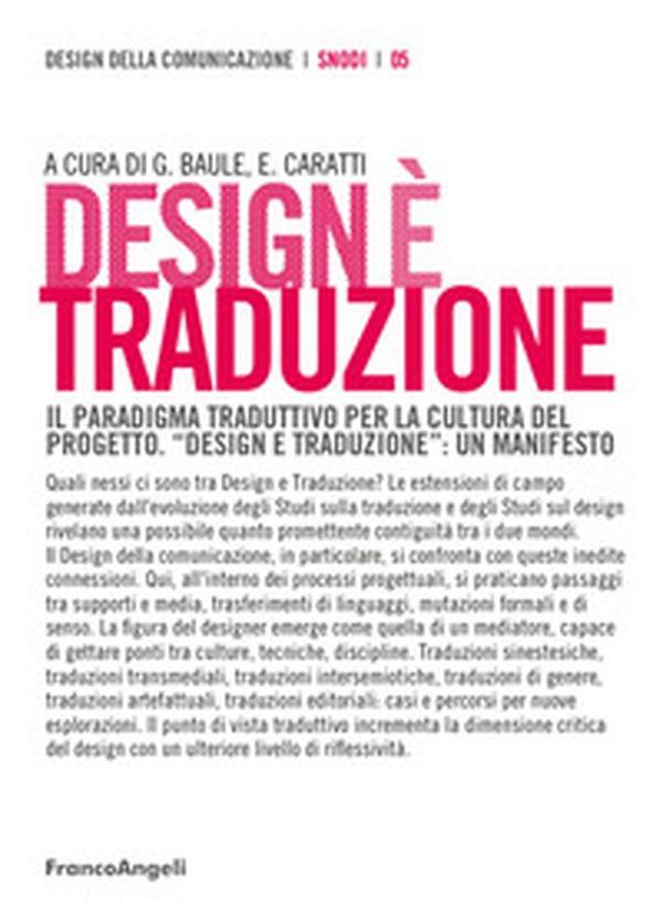 Design è traduzione. Il paradigma traduttivo per la cultura del progetto. «Design e traduzione»: un manifesto - Librerie.coop Design è traduzione. Il paradigma traduttivo per la cultura del progetto. «Design e traduzione»: un manifesto - Librerie.coop