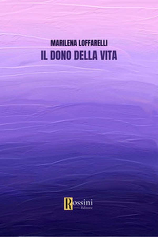Il dono della vita - Librerie.coop Il dono della vita - Librerie.coop