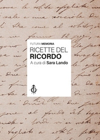 Futura Memoria. Ricette del ricordo - Librerie.coop Futura Memoria. Ricette del ricordo - Librerie.coop
