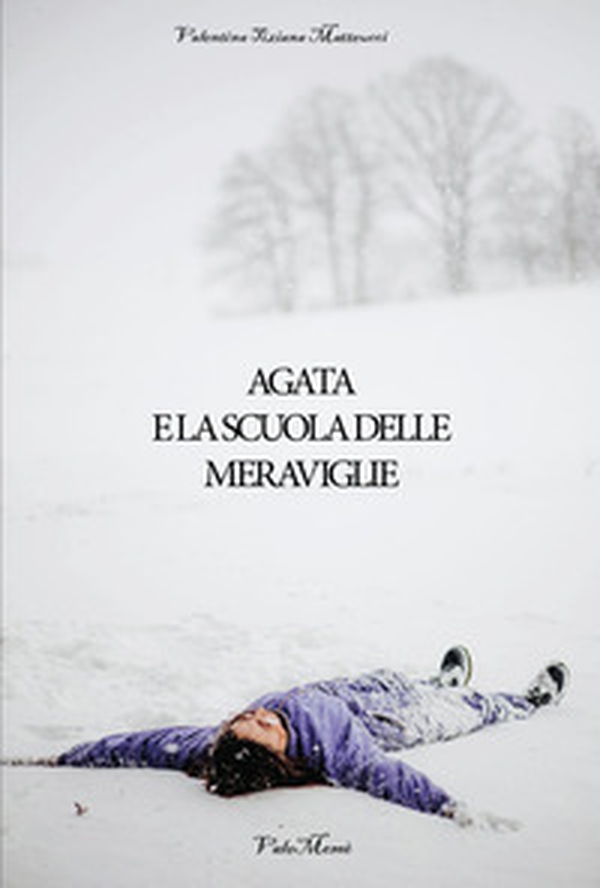 Agata e la scuola delle meraviglie - Librerie.coop