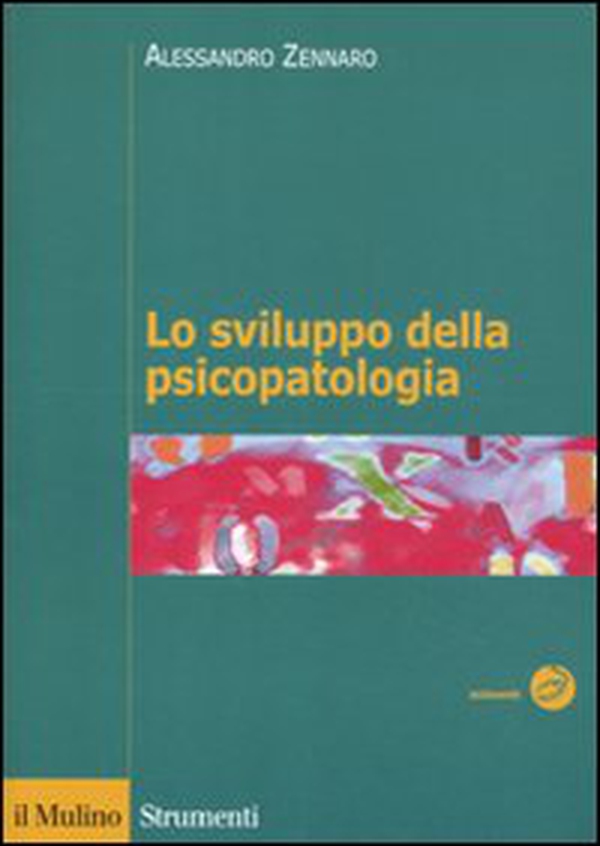 Lo sviluppo della psicopatologia. Fattori biologici, ambientali e relazionali - Librerie.coop Lo sviluppo della psicopatologia. Fattori biologici, ambientali e relazionali - Librerie.coop