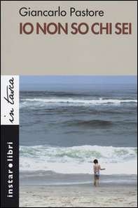 Io non so chi sei - Librerie.coop Io non so chi sei - Librerie.coop