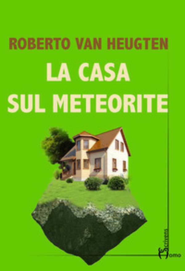 La casa sul meteorite - Librerie.coop La casa sul meteorite - Librerie.coop