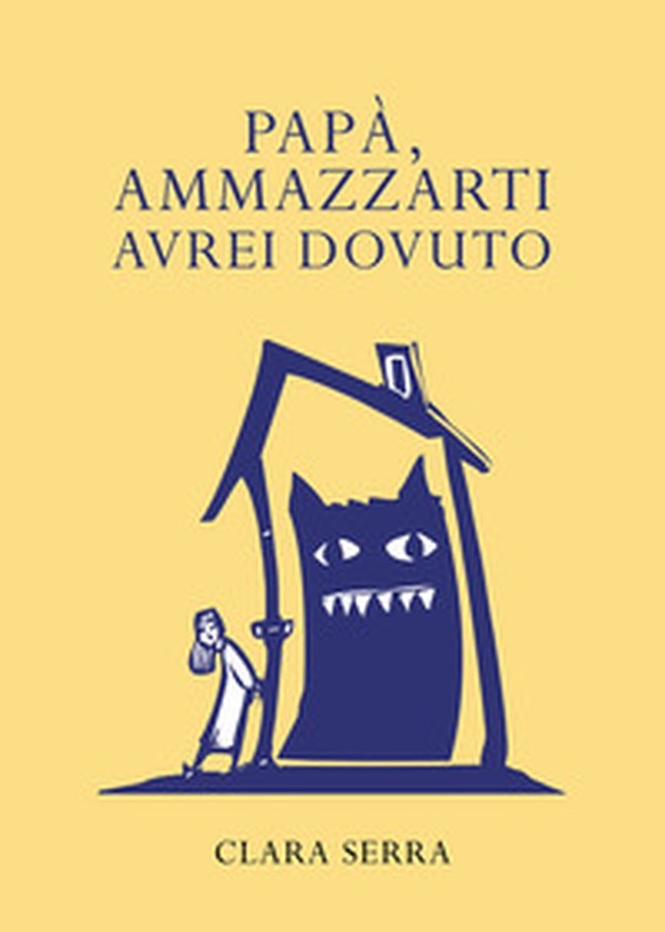 Papà, ammazzarti avrei dovuto - Librerie.coop Papà, ammazzarti avrei dovuto - Librerie.coop