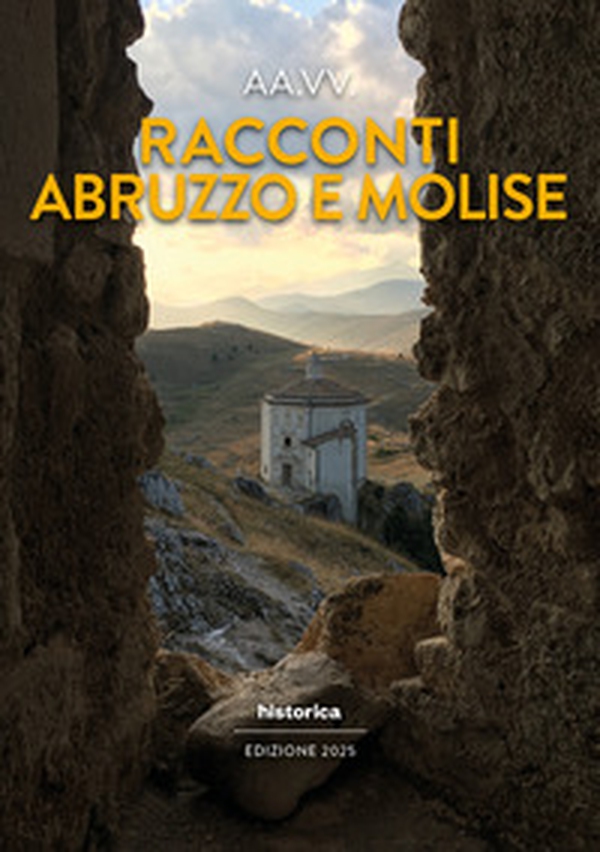 Racconti Abruzzo e Molise 2025 - Librerie.coop Racconti Abruzzo e Molise 2025 - Librerie.coop
