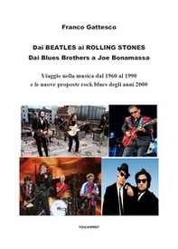 Dai Beatles ai Rolling Stones, dai Blues Brothers a Joe Bonamassa - Librerie.coop
