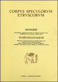 Corpus speculorum etruscorum. Hongrie et tchécoslovaquie - Vol. 1 - Librerie.coop