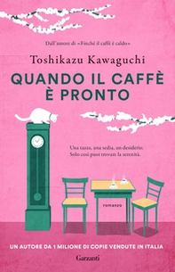Quando il caffè è pronto - Librerie.coop