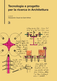 TECNOLOGIA E PROGETTO PER LA RICERCA IN ARCHITETTURA - Librerie.coop TECNOLOGIA E PROGETTO PER LA RICERCA IN ARCHITETTURA - Librerie.coop