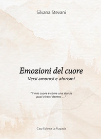 Emozioni del cuore. Versi amorosi e aforismi - Librerie.coop Emozioni del cuore. Versi amorosi e aforismi - Librerie.coop