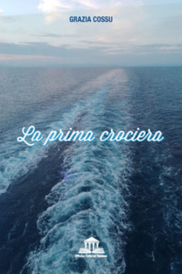 La prima crociera - Librerie.coop La prima crociera - Librerie.coop
