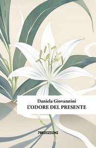 L'odore del presente - Librerie.coop L'odore del presente - Librerie.coop