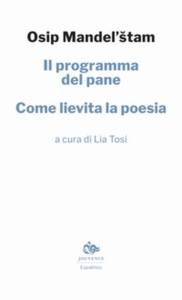 Il programma del pane. Come lievita la poesia - Librerie.coop Il programma del pane. Come lievita la poesia - Librerie.coop