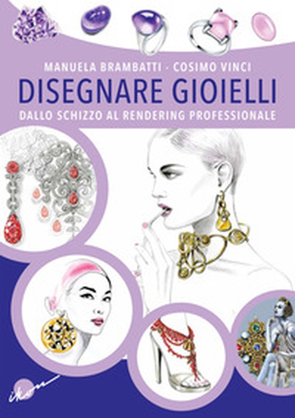 Disegnare gioielli. Dallo schizzo al rendering professionale - Librerie.coop Disegnare gioielli. Dallo schizzo al rendering professionale - Librerie.coop